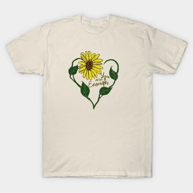 Sunflower: You are Enough T-Shirt by RedRock_Photo